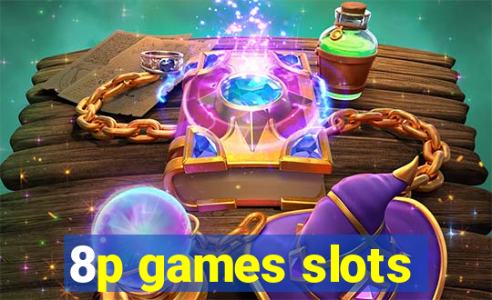 8p games slots